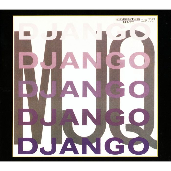 MODERN JAZZ QUARTET - DJANGO (GATEFOLD/PHOTOGRAPHS BY WILLIAM CLAXTON/180G)