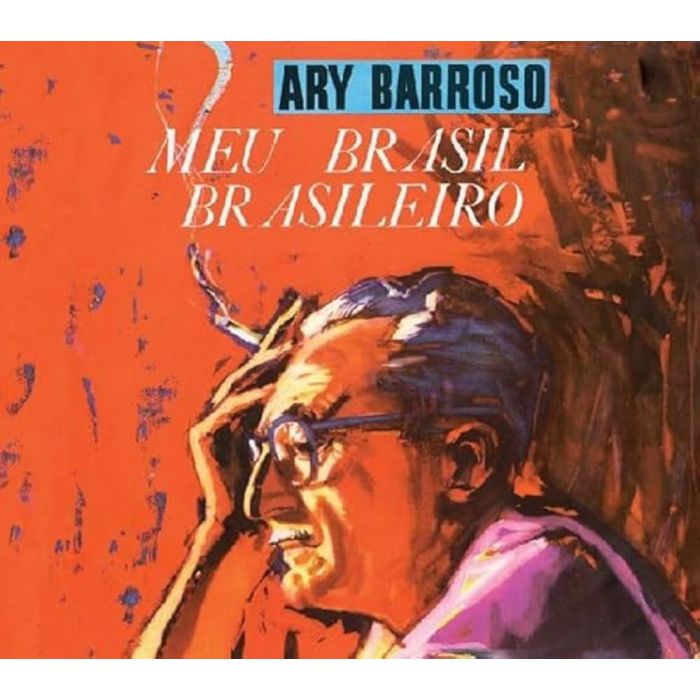 ARY BARROSO - MEU BRASIL BRASILEIRO (WITH DORIVAL CAYMMI)