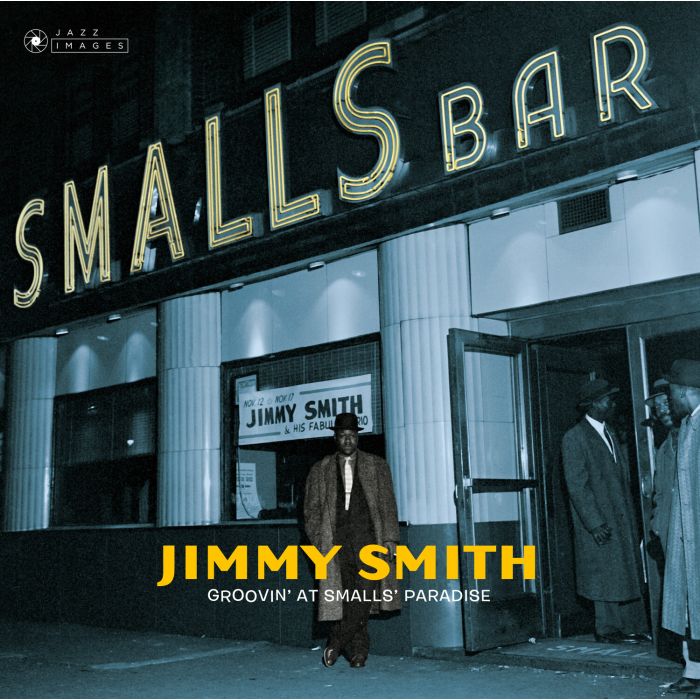 JIMMY SMITH - GROOVIN' AT SMALL'S PARADISE