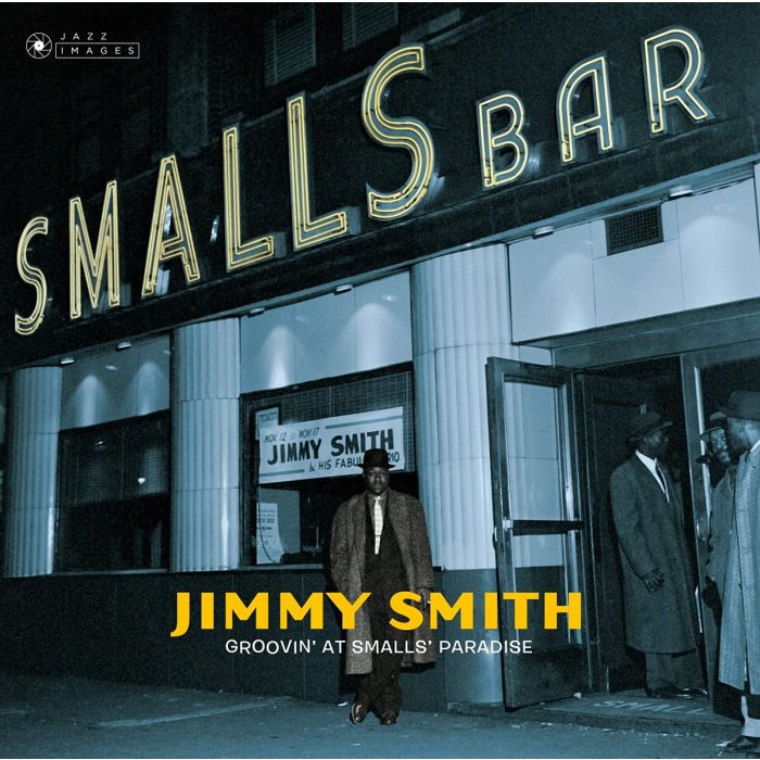JIMMY SMITH - GROOVIN' AT SMALL'S PARADISE