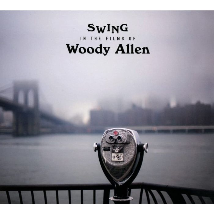 VARIOUS ARTISTS - SWING IN THE FILMS OF WOODY ALLEN