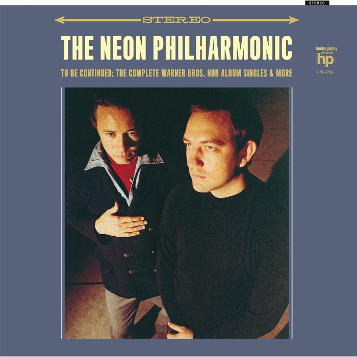 NEON PHILHARMONIC - TO BE CONTINUED: THE COMPLETE WARNER BROS. NON ALBUM SINGLES & MO