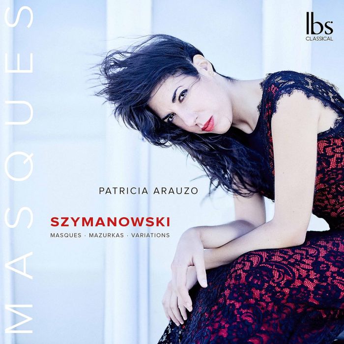 PATRICIA ARAUZO - SZYMANOWSKI: MASQUES, MAZURKAS, & VARIATIONS