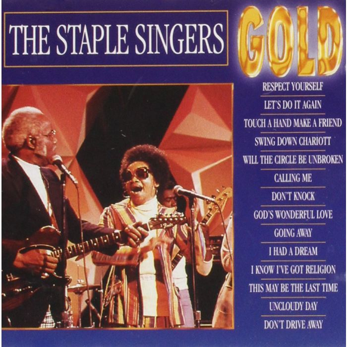 STAPLE SINGERS - GOLD (RESPECT YOURSELF)