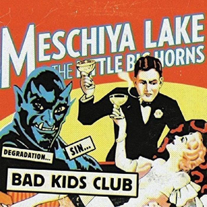 MESCHIYA LAKE - BAD KIDS CLUB