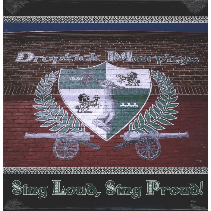 DROPKICK MURPHYS - SING LOUD SING PROUD
