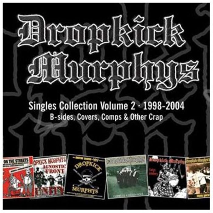 DROPKICK MURPHYS - SINGLES COLLECTION VOL.2