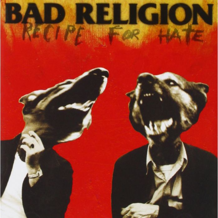 BAD RELIGION - RECIPE FOR HATE