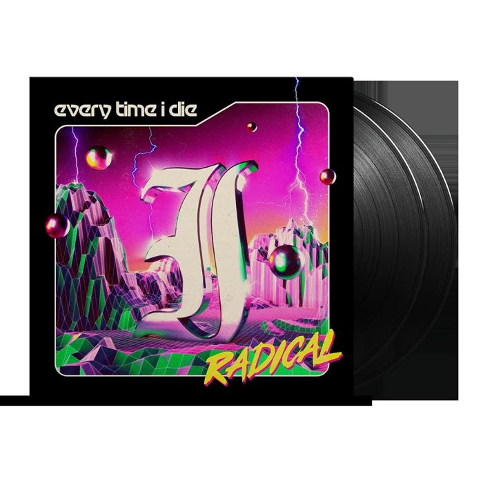 EVERY TIME I DIE - RADICAL