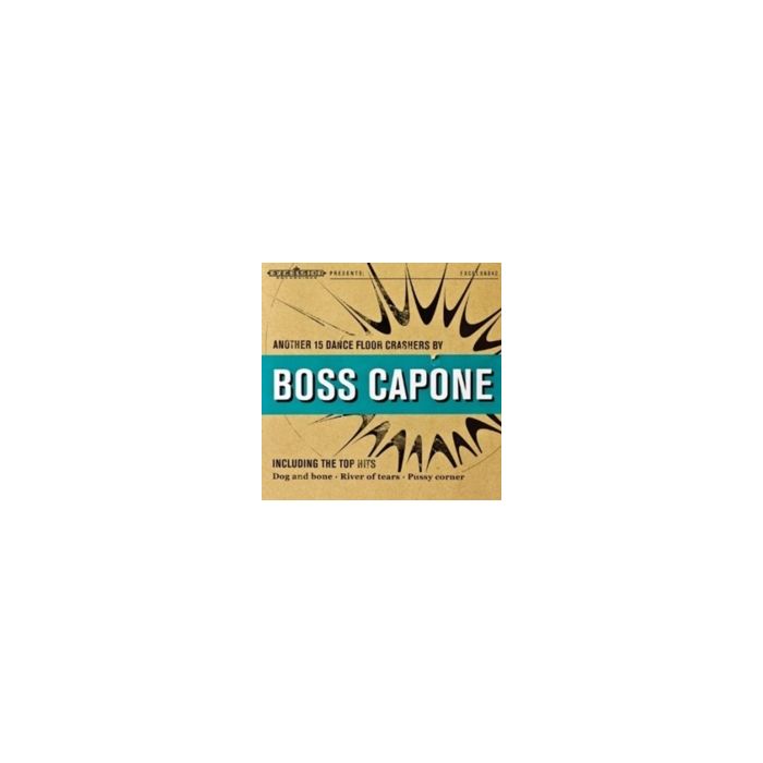 BOSS CAPONE - ANOTHER 15 DANCE FLOOR CRASHERS BY
