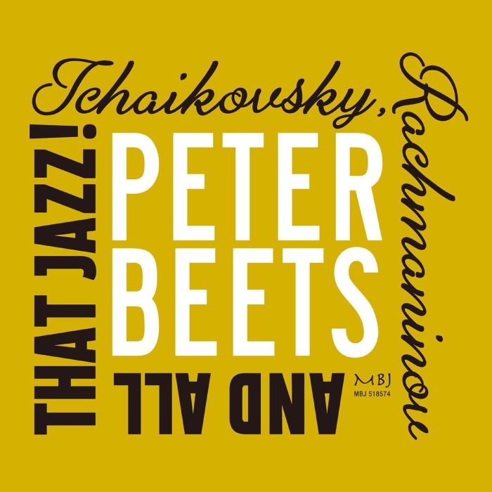 PETER BEETS - TCHAIKOVSKY, RACHMANINOV & ALL THAT JAZZ!