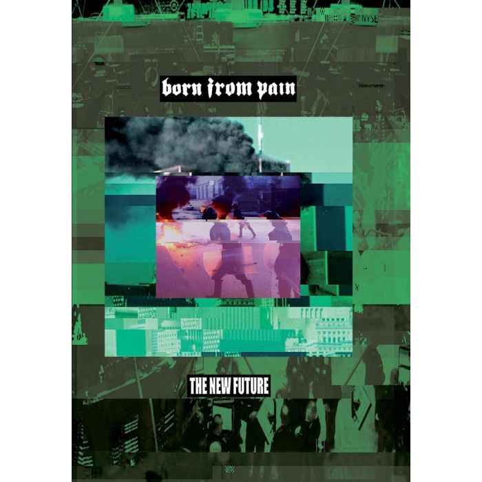 BORN FROM PAIN - NEW FUTURE