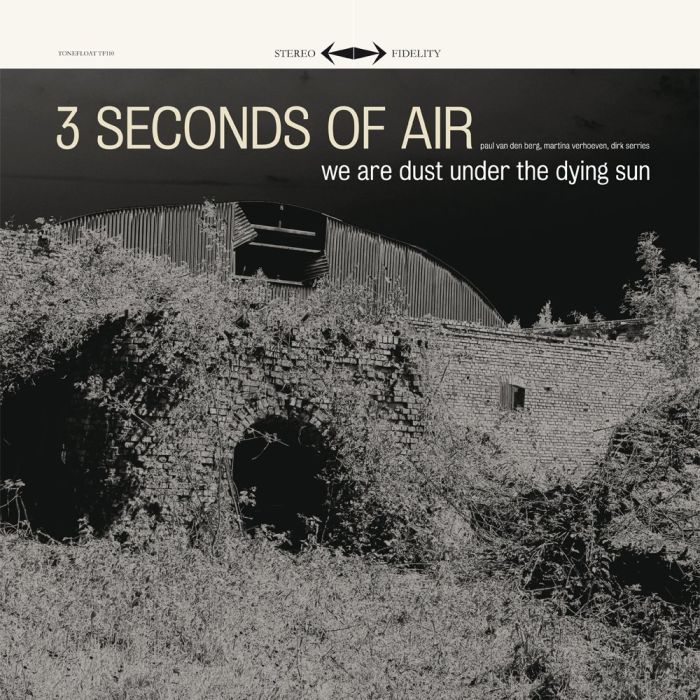 THREE SECONDS OF AIR - WE ARE DUST UNDER THE DYING SUN