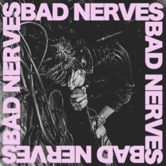 BAD NERVES - BAD NERVES