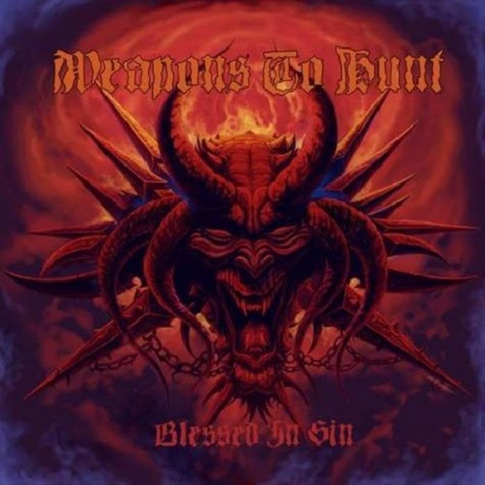WEAPONS TO HUNT - BLESSED IN SIN