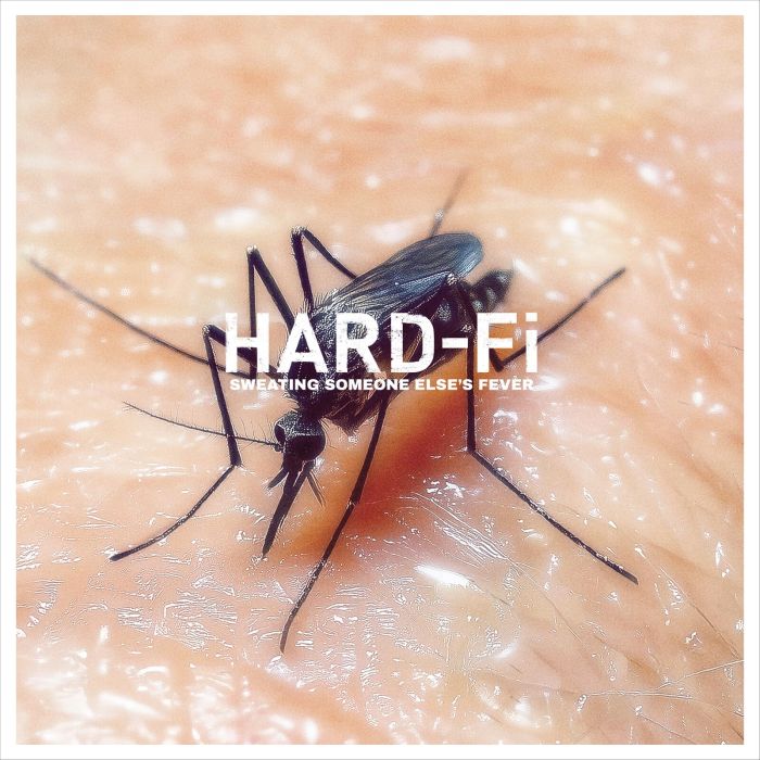 HARD-FI - SWEATING SOMEONE ELSE'S FEVER