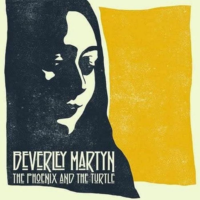 Beverley Martyn - The Phoenix and The Turtle