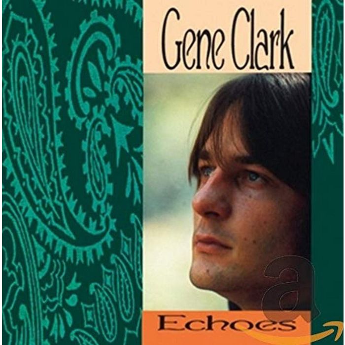 GENE CLARK - ECHOES (24BIT REMASTERED)