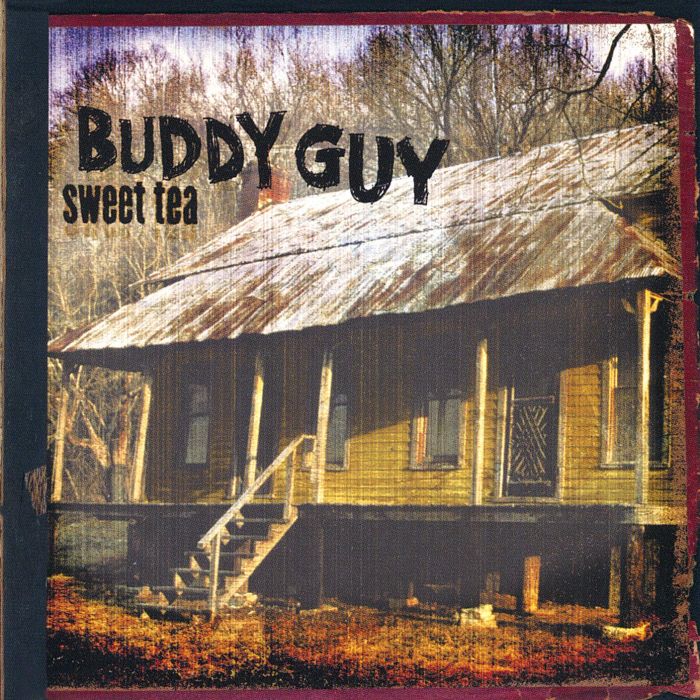 BUDDY GUY - SWEET TEA (24BIT REMASTER)