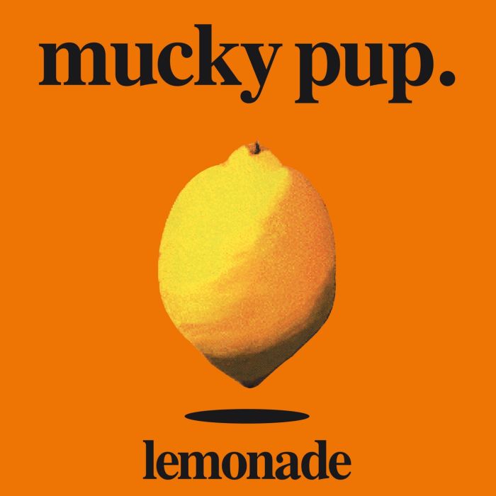 MUCKY PUP - LEMONADE (IMPORT)