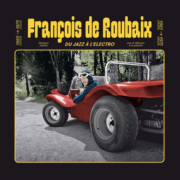 FRANCOIS DE ROUBAIX - DU JAZZ A L'ELECTRO