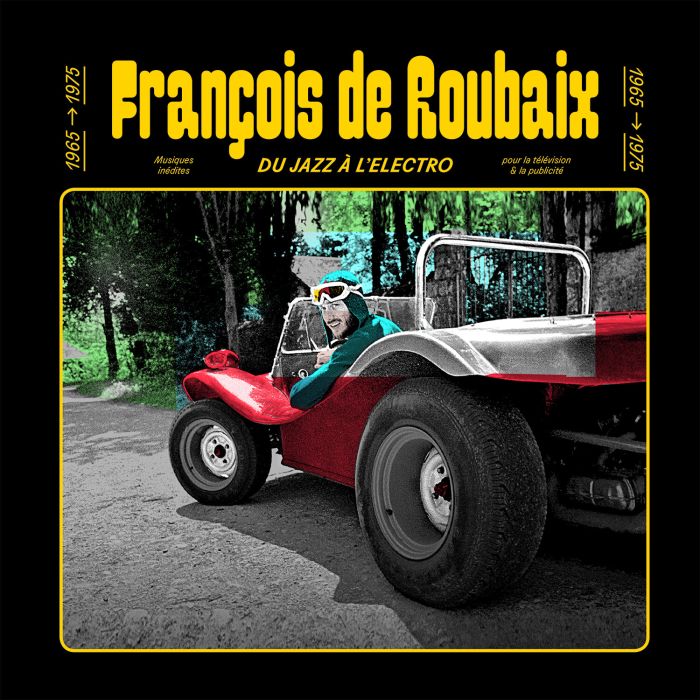 FRANCOIS DE ROUBAIX - DU JAZZ A L'ELECTRO