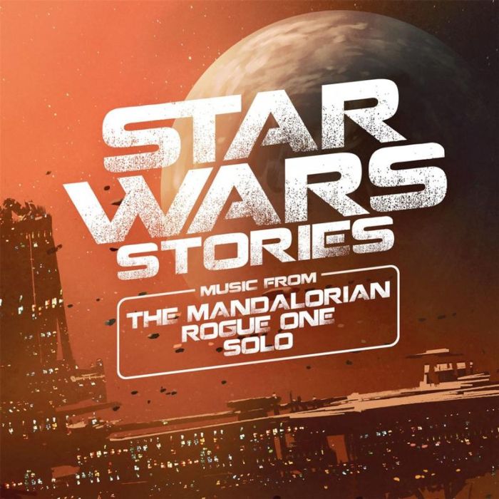 Various Artists - Star Wars Stories: Music From The Mandalorian, Rogue One & Solo