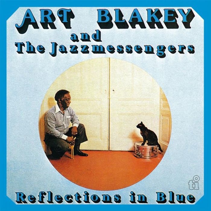 Art Blakey & The Jazz Messengers - Reflections In Blue