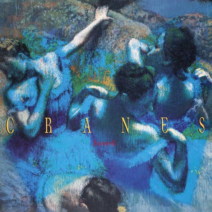 CRANES - LOVED