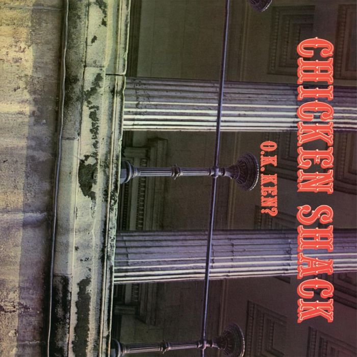 CHICKEN SHACK - O.K. KEN? (RED VINYL/180G/NUMBERED)
