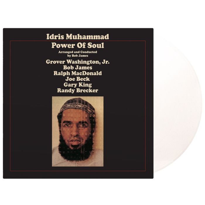 IDRIS MUHAMMAD - POWER OF SOUL (WHITE VINYL/180G/NUMBERED)