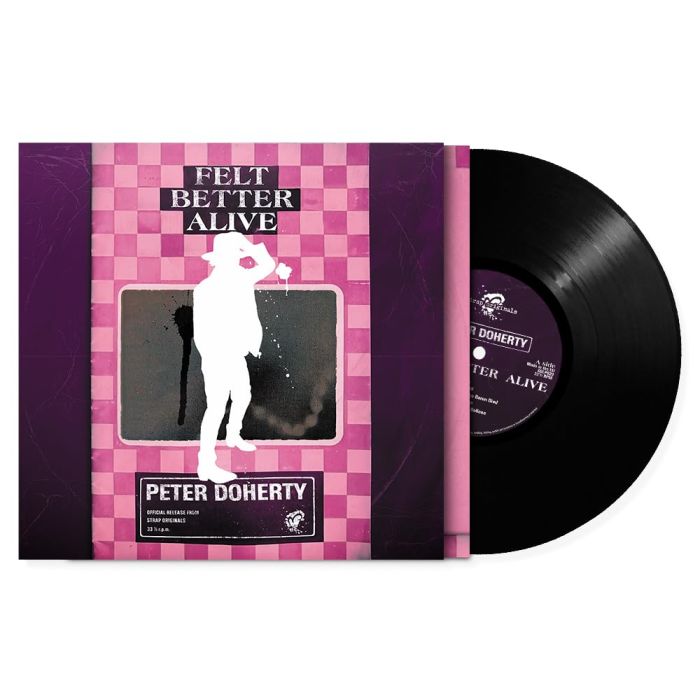 PETER DOHERTY - FELT BETTER ALIVE