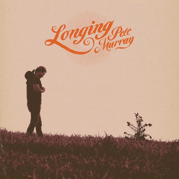 PETE MURRAY - LONGING