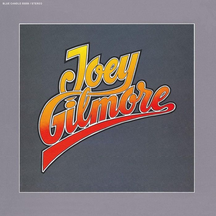 JOEY GILMORE - JOEY GILMORE