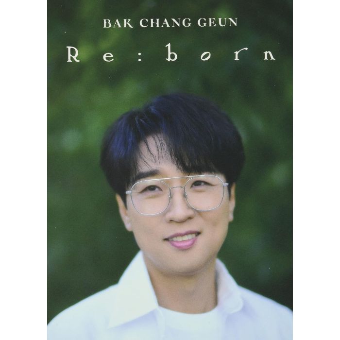 BAK CHANG-GEUN - RE:BORN (DIGIPAK B VER.)