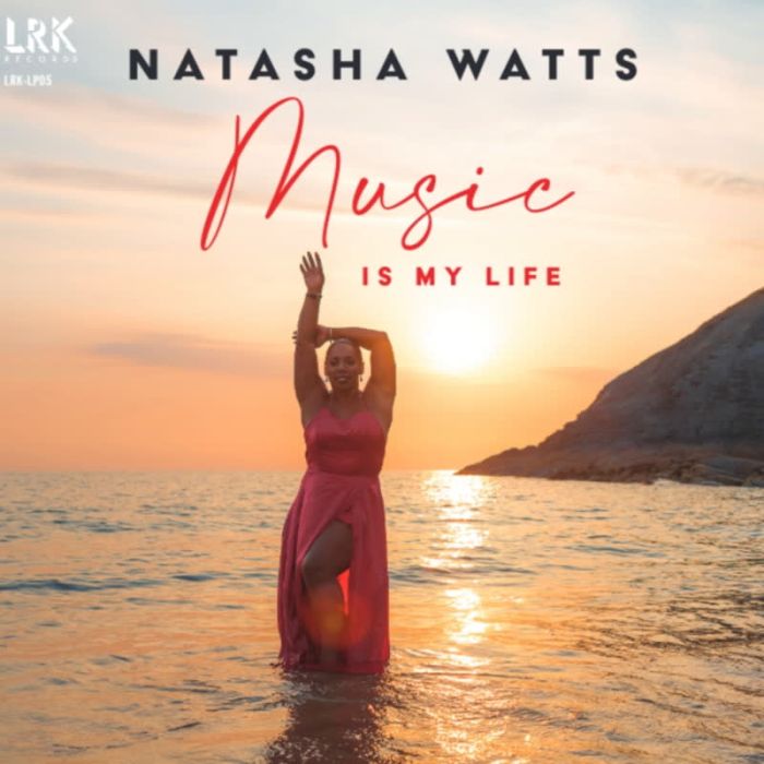 NATASHA WATTS - MUSIC IS MY LIFE
