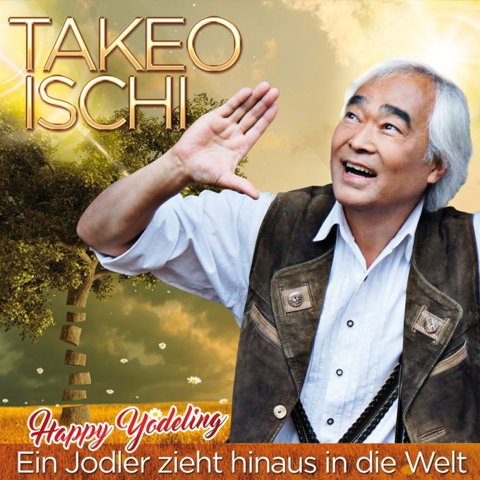 TAKEO ISCHI - EIN JODLER ZIEHT HINAUS I