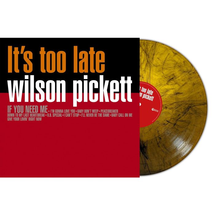 WILSON PICKETT - ITS TOO LATE (ORANGE MARBLE VINYL)