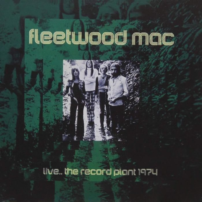 FLEETWOOD MAC - LIVE AT RECORD PLANT IN LOS ANGELES 19TH SEPTEMBER 1974 (SPLATTER