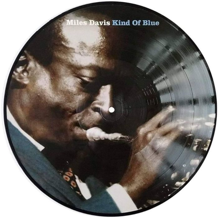 MILES DAVIS - KIND OF BLUE (PICTURE DISC)
