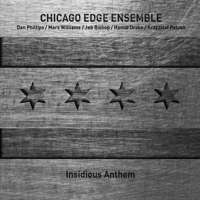 CHICAGO EDGE ENSEMBLE - INSIDIOUS ANTHEM