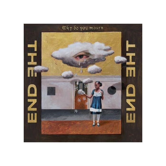 END - WHY DO YOU MOURN