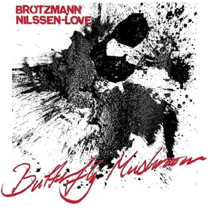 BROTZMANN,PETER & PAAL NILSSEN-LOVE - BUTTERFLY MUSHROOM