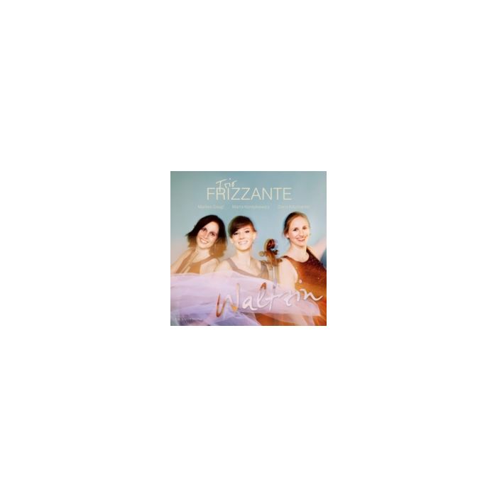 MARLIES; MARTA KORDYKIEWICZ; DORIS KITZMANTEL GAUGL - TRIO FRIZZANTE: WALTZIN