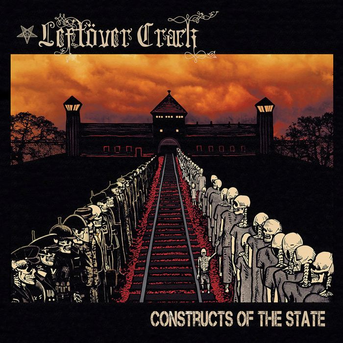 LEFTOVER CRACK - CONSTRUCTS OF THE STATE