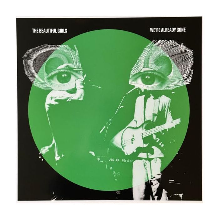 BEAUTIFUL GIRLS - WE'RE ALREADY GONE (20TH ANNIVERSARY/LIMITED/TRANSPARENT GREEN VI