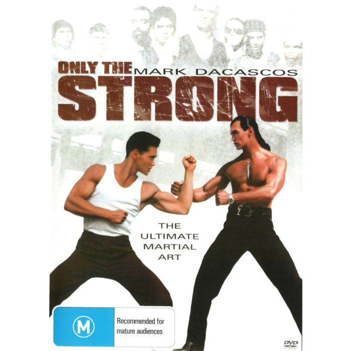 ONLY THE STRONG