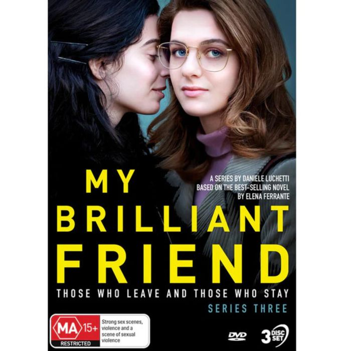 MY BRILLIANT FRIEND THOSE WHO LEAVE & THOSE WHO STAY