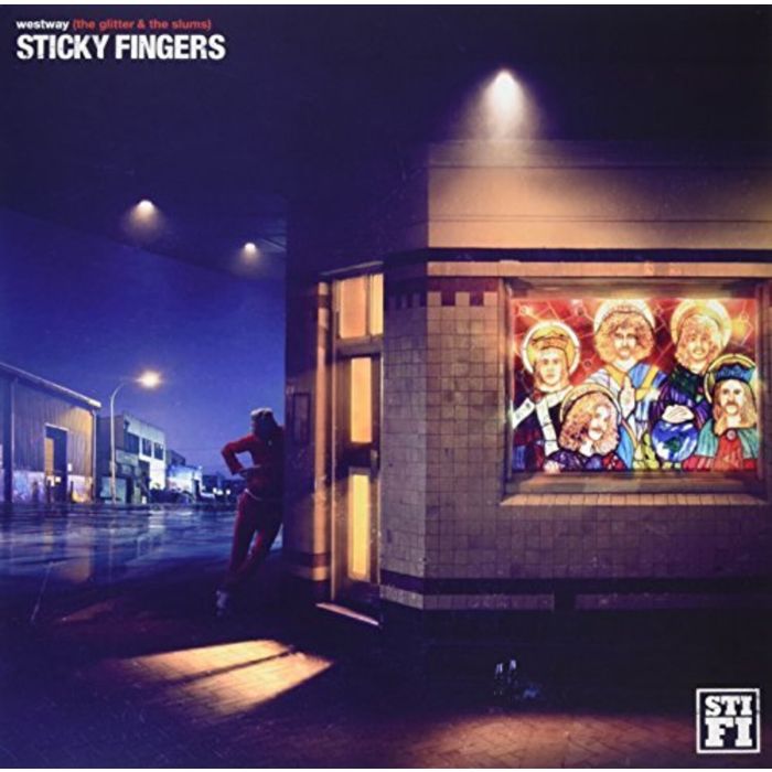 STICKY FINGERS - WESTWAY (GLITTER & THE SLUMS)