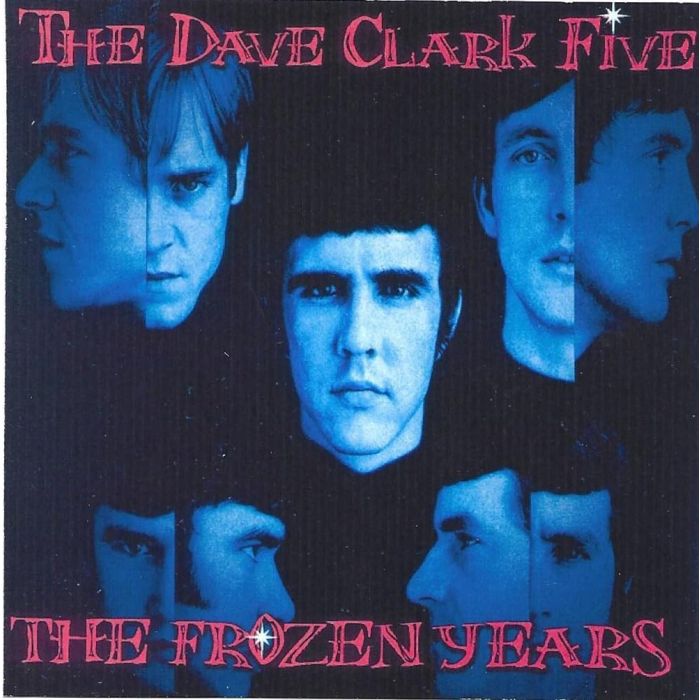 DAVE CLARK FIVE - FROZEN YEARS